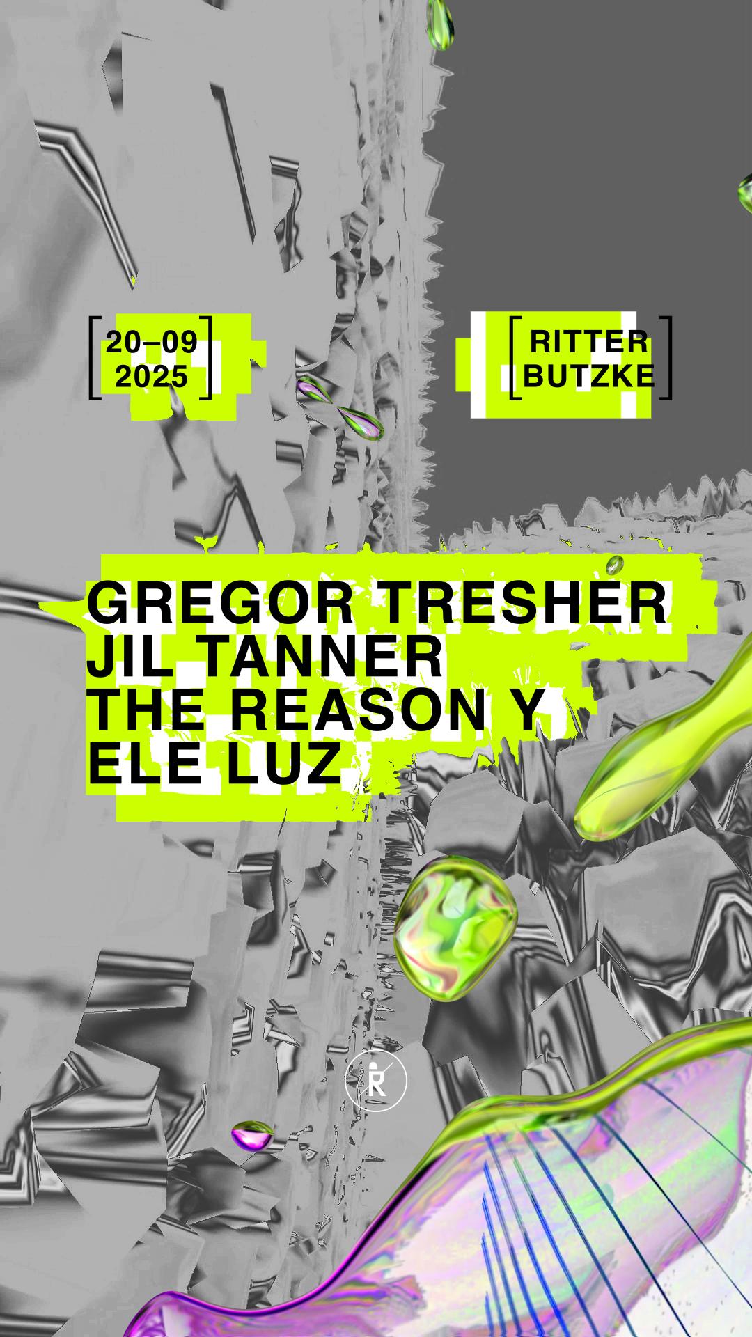 Gregor Tresher, Jil Tanner, The Reason Y & Ele Luz