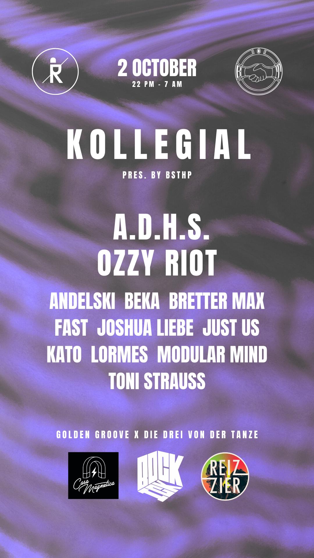KOLLEGIAL pres. by BSTHP - w/ A.D.H.S, OZZY RIOT, justUS and many more
