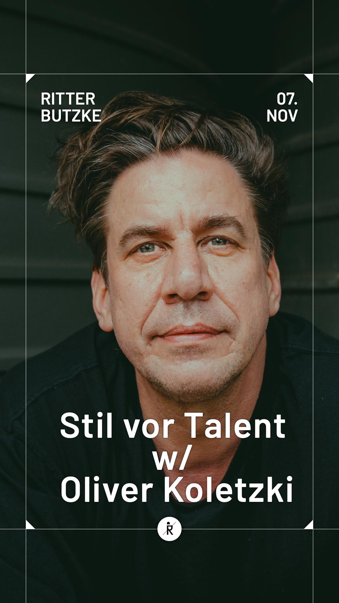 Stil vor Talent w/ Oliver Koletzki