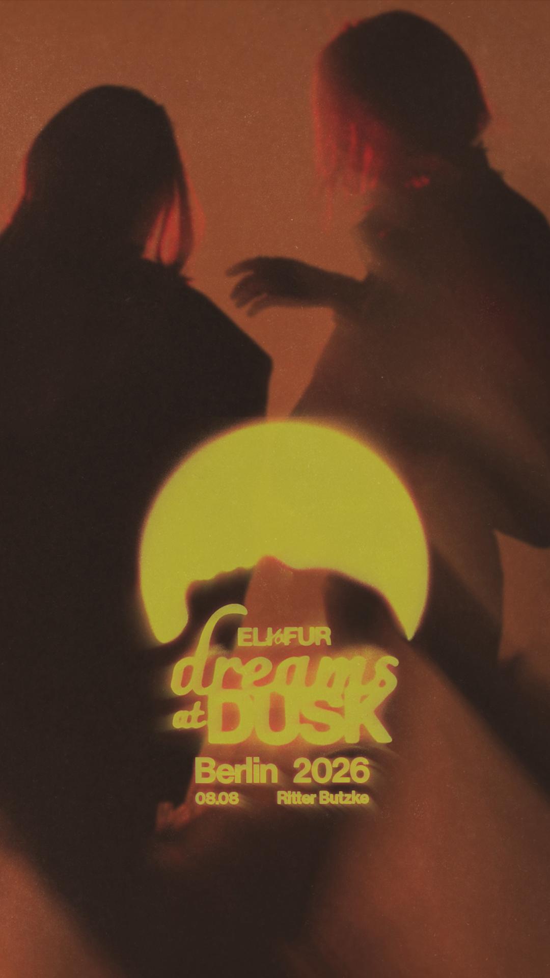 Eli & Fur pres. Dreams at Dusk (Open Air)